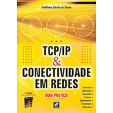 Tcp/ip E Conectividade Em Redes: Guia Prático, De Sousa, Lindeberg Barros De. Editora Saraiva Educação S. A., Capa Mole Em Português, 2010