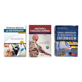 Técnicas Básicas De Enfermagem + Atlas De Anatomia + Cálculo E Administração Farmacologia - Kit 3 Livros