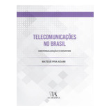 Telecomunicacoes No Brasil - Universalizacao E