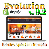 Tema Shopify Evolution + Atualizações Brinde Cartpanda Yampi