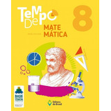 Tempo De Matemática - 8º Ano - Ensino Fundamental Ii, De Name, Miguel Asis. Série Tempo Editora Do Brasil, Capa Mole Em Português, 2019