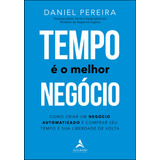 Tempo É O Melhor Negócio: Como