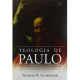 Teologia De Paulo O Apóstolo Da Glória De Deus Em Cristo