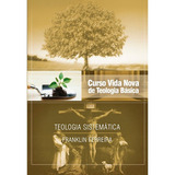 Teologia Sistemática | Vol. 7 | Curso Vida Nova De Teologia