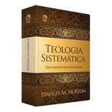 Teologia Sistemática, De Horton, Stanley. Editorial Casa Publicadora Das Assembleias De Deus, Tapa Dura En Português, 1997