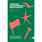 Teoria Econômica Marxista: Uma Introdução, De