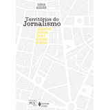 Territórios Do Jornalismo: Geografias Da Mídia Local E Regional No Brasil, De Aguiar, Sonia. Editora Vozes Ltda., Capa Mole Em Português, 2016