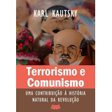 Terrorismo E Comunismo: Uma Contribuição À História Natural Da Revolução, De Karl Kautsky. Série Não Aplicável, Vol. 1. Editora Clube De Autores, Capa Mole, Edição 1 Em Português, 2021