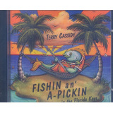 Terry Cassidy - Fishin An A-pickin