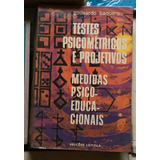Testes Psicométricos E Projetivos. Medidas Psico-educativas
