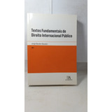 Textos Fundamentais De Direito Internacional Público