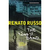 The 42nd St. Band, De Russo, Renato. Editora Schwarcz Sa, Capa Mole Em Português, 2016