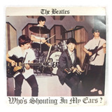 The Beatles Whos Shouting In My Ears? Lp Bootleg Imp U.s.a.