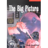 The Big Picture - Cambridge English Readers - Level 1