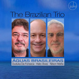 The Brazilian Trio Cd Aguas Brasileiras Duduka Da Fonseca