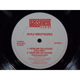 The Diaz Brothers - Here We Go Again 12'' Uk Electro Breaks 