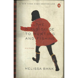 The Girls Guide To Hunting And Fishing Melissa Bank 10ª Ed.