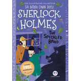 The Illustrated Collection - Sherlock Holmes: