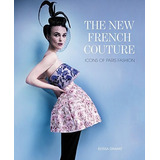 The New French Couture : Icons