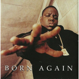 The Notorious B.i.g. - Born Again-