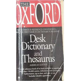 The Oxford Desk Dictionary And Thesaurus