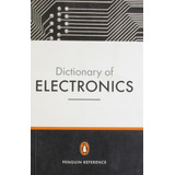 The Penguin Dictionary Of Electronics - Fourth Edition