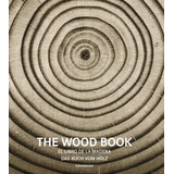 The Wood Book, De Vários. Editora Paisagem Distribuidora De Livros Ltda., Capa Mole Em Inglés/francés/alemán/español, 2019