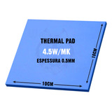 Thermal Pad Térmico 100mm X 100mm X 0.5mm - Alto Desempenho