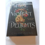 These Violent Delights - Chloe Gong