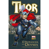 Thor Renascer Dos Deuses - Marvel Deluxe - Capa Dura Hq