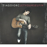 Tiago Iorc Cd Let Yourself In