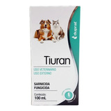 Tiuran Sarnicida Solução Fungicida Cães E Gatos 100ml Duprat