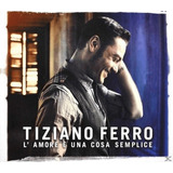 Tiziano Ferro L'amore E Una Cosa Semplice Cd