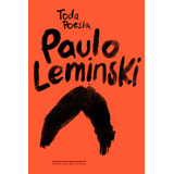 Toda Poesia, De Leminski, Paulo. Editora Schwarcz Sa, Capa Mole Em Português, 2013