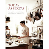Todas As Sextas, De Carosella, Paola. Arte Culinária Especial Editorial Editora Melhoramentos Ltda., Tapa Dura En Português, 2016