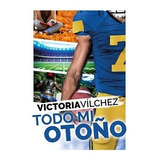 Todo Mi Otoño Una Estacion Contigo 2 Coleccion New Adult