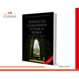 Todos Os Caminhos Levam A Roma