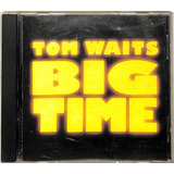 Tom Waits - Big Time -