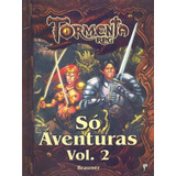 Tormenta Rpg - Só Aventuras - Vol. 02