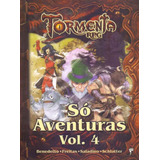 Tormenta Rpg - Só Aventuras - Vol. 04