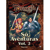 Tormenta Rpg - Só Aventuras Vol.