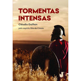 Tormentas Intensas, De Guilhon, Claudio / Rita De Cássia (espírito). Editora Jaguatirica, Capa Mole Em Português