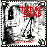 Torture Squad - Shivering (digipak) (cd