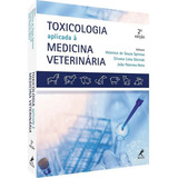 Toxicologia Aplicada À Medicina Veterinária 2ª Edição - Impresso, De Helenice De Souza Spinosa ,silvana Lima Górniak, João Palermo-neto. Editora Manole, Capa Mole, Edição 2 Em Português, 2020