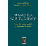 Trabalho E Espiritualidade - Vozes