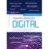 Transformação Digital, De Morais, Felipe. Editora