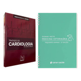 Tratado De Cardiologia De Cães E Gatos + Sanar Note Medicina Veterinária Pequenos Animais, 2ªedição