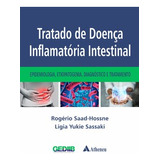 Tratado De Doença Inflamatória Intestinal - Epidemiologia, Etiopatogenia, Diagnóstico E Tratamento