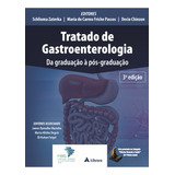 Tratado De Gastroenterologia Da Graduação À