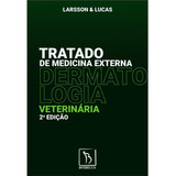 Tratado De Medicina Externa - Dermatologia Veterinária